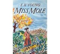 Miss Mole - E.H. Young - Little Brown Book Group - Livre en Anglais - Paperback E.H. YoungE.H. Young (Auteur)