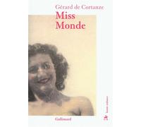 Miss Monde - Gérard de Cortanze - Gallimard - broché - Roman