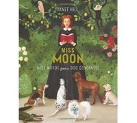 Miss Moon : Wise Words from a Dog Governess - [Version Originale] Inconnu (Auteur)