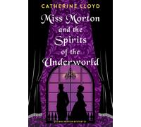 Miss Morton And The Spirits Of The Underworld