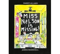 [(Miss Nelson is Missing! )] [Author: Harry Allard] [Jul-1984]