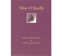 Miss O'Keeffe Alvaro Cardona-Hine, Christine Taylor Patten (Auteur)