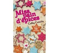 Miss pain d'épices Cathy Cassidy (Auteur), Anne Guitton (Traduction)