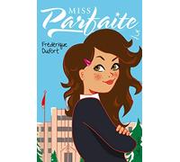Miss Parfaite T03: Trop, c'est comme pas assez