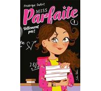 Miss Parfaite v 01 Tellement pas !