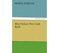 Miss Parloa's New Cook Book