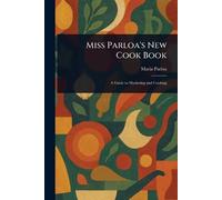 Miss Parloa's New Cook Book