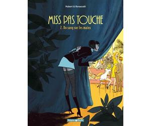 Miss Pas Touche - Tome 2 - Du sang sur les mains - Hubert - Dargaud - cartonné - Bande dessinée