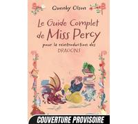 Miss Percy. Vol. 3. Le guide complet de Miss Percy pour la réintroduction des dragons unbekannt