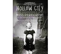 Miss Peregrine et les enfants particuliers - Tome 2 - Hollow City