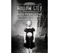 Miss Peregrine, Tome 02: Hollow city
