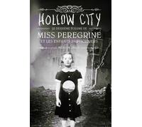 Miss Peregrine Et Les Enfants Particuliers Tome 2 - Hollow City
