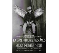 Miss Peregrine, Tome 03 La bibilothèque des âmes - Ransom Riggs - Bayard Jeunesse - broché - Roman adolescent dès 13 ans