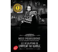 Miss Peregrine - Tome 6: Les désolation de l'Arpent du Diable