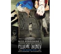 Miss Peregrine's Home for Peculiar Children: The Graphic Novel (ANGLAIS)