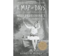 Miss Peregrine's Peculiar Children Tome 4 - A Map Of Days