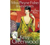 Kerry Greenwood – Miss Phryne Fisher Investigates