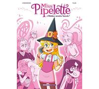 Miss pipelette - tome 01: Attention, sorcière bavarde !