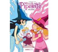 Miss Pipelette - tome 02 Maxe L'Hermenier (Auteur), Yllya (Dessinateur)