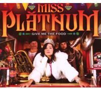 Miss Platnum - Give Me The Food [Import]