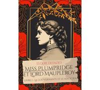 Miss Plumpridge et Lord Maupleroy: Livre I - La gouvernante et le magicien