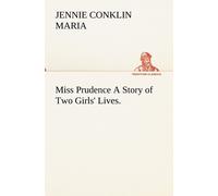 Miss Prudence A Story Of Two Girls' Lives.