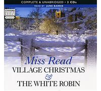Miss Read - Village Christmas & The White Robin [Audio]