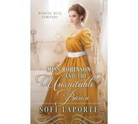 Miss Robinson And The Unsuitable Baron: Wishing Well Seminary Book 2