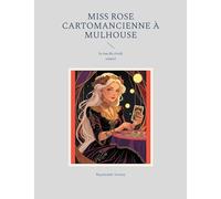 Miss Rose Cartomancienne À Mulhouse