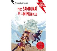 Miss Samouraï et le Ninja bleu - Arnaud Alméras - Rageot - broché - Roman junior dès 9 ans