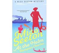 Miss Seeton at the Helm - [Version Originale] Inconnu (Auteur)