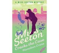 Miss Seeton Cracks the Case by Heron Carvic Inconnu (Auteur)