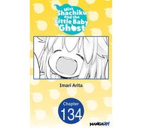 Miss Shachiku and the Little Baby Ghost #134 - Imari Arita - Manga UP! - ebook (ePub illustré) - Livre