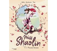 Isabelle Bottier, Cyril Kravtchenko – Miss Shaolin – Tome 1 : Premier tournoi – Cartonné