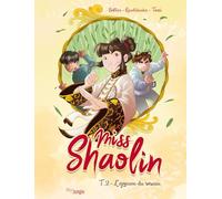 Miss Shaolin – Tome 2 : L'épreuve du roseau – Éditions Jungle