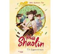 Miss Shaolin - Tome 2 L'épreuve du roseau