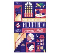 Leonie Swann – Miss Sharp détective : Meurtre à Sunset Hall – Roman – Broché
