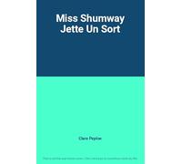 Miss Shumway Jette Un Sort