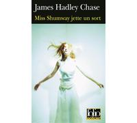 Miss Shumway jette un sort - James Hadley Chase - Gallimard - Poche - Roman