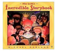 Miss Smith's Incredible Storybook Michael Garland (Auteur)