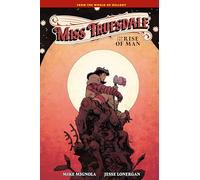 Miss Truesdale and the Rise of Man