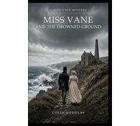 Miss Vane and the Drowned Ground