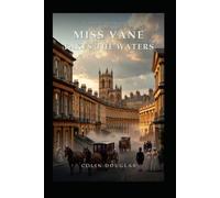 Miss Vane Takes the Waters: Book 1
