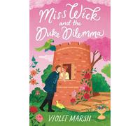 Miss Wick and the Duke Dilemma - Violet Marsh - Forever - ebook (ePub) - Livre