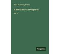 Miss Williamson's Divagations: Vol. IX