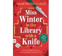 Miss Winter in the Library with a Knife the traditional murder mystery with a delightful twist - Martin Edwards - Head of Zeus -- an Aries Book - ebook (ePub) - Livre