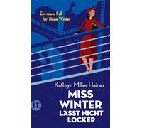 Miss Winter lässt nicht locker: Ein neuer Fall für Rosie Winter | Kugelhagel, ein unliebsamer Verehrer und eine mörderische Verschwörung in der Südsee