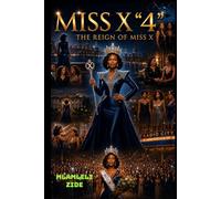 Miss X "4": The Reign of Miss X