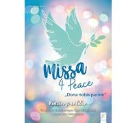Missa 4 Peace: "Dona nobis pacem"