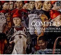 Arcana – Missa Galeazescha – Musique pour le duc de Milan